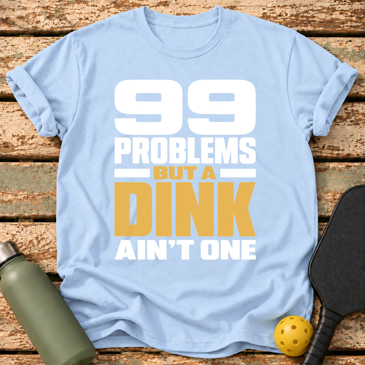99 Problems T-Shirt – Light Blue