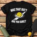 Was That Out T-Shirt – Black