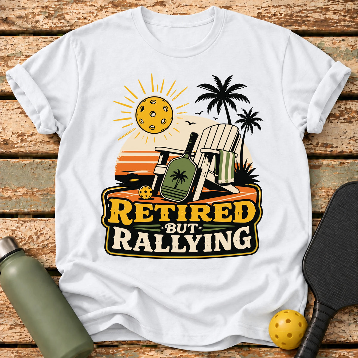 Retired But Rallying T-Shirt – White