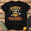 Sorry I Can't T-Shirt – Black