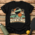 Rather Be Dinking T-Shirt – Black