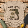 Coffee Then Dinks T-Shirt – Sand