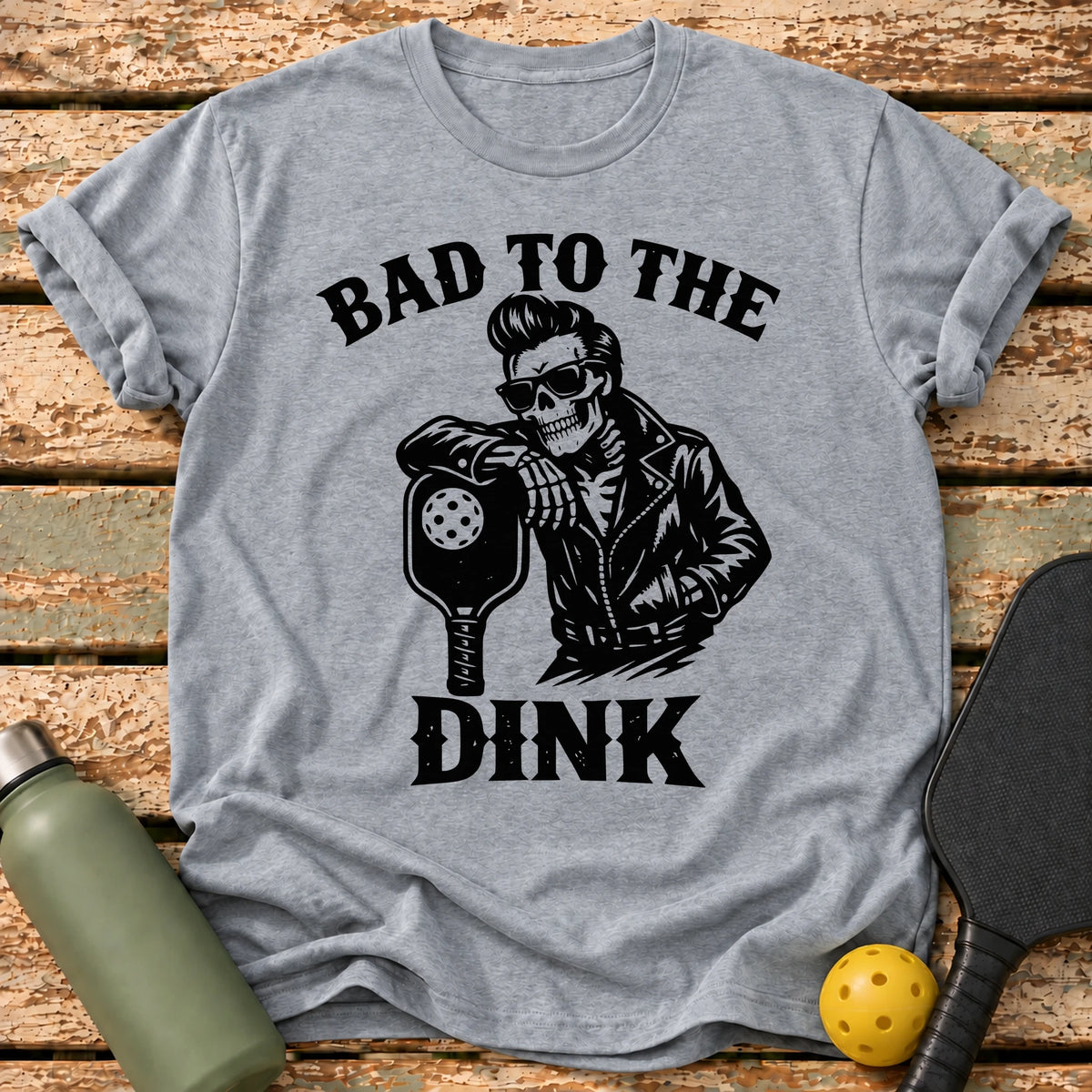Bad To Dink T-Shirt – Sport Grey