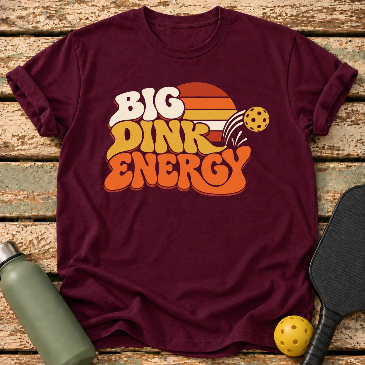 Big Dink Energy T-Shirt – Maroon