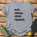 Eat Sleep Dink T-Shirt – Sport Grey
