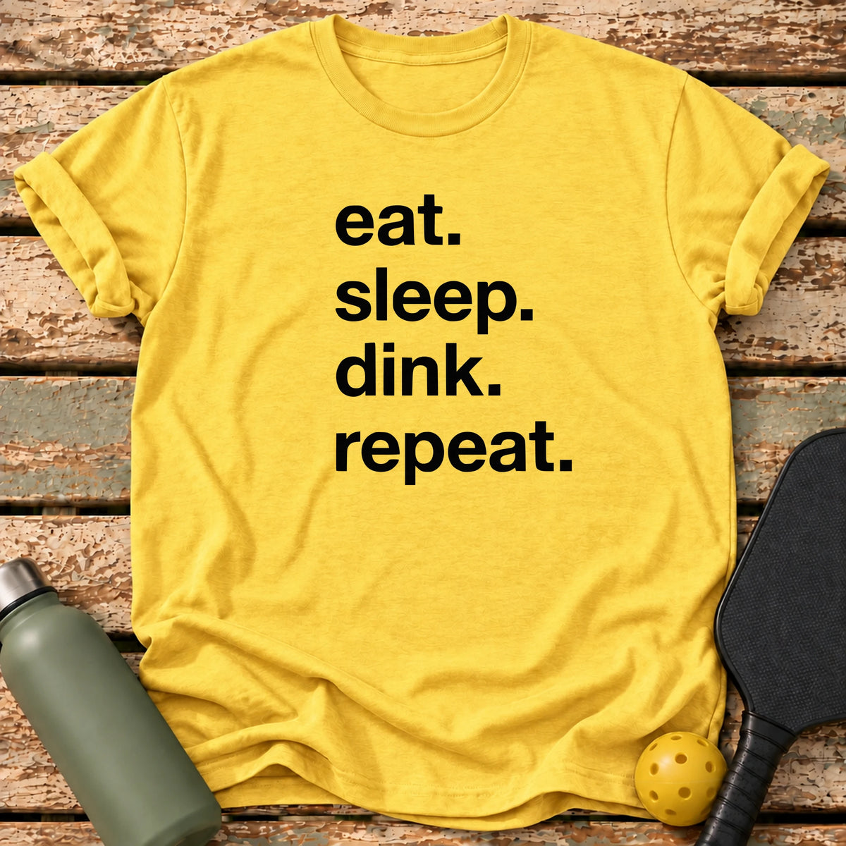 Eat Sleep Dink T-Shirt – Daisy