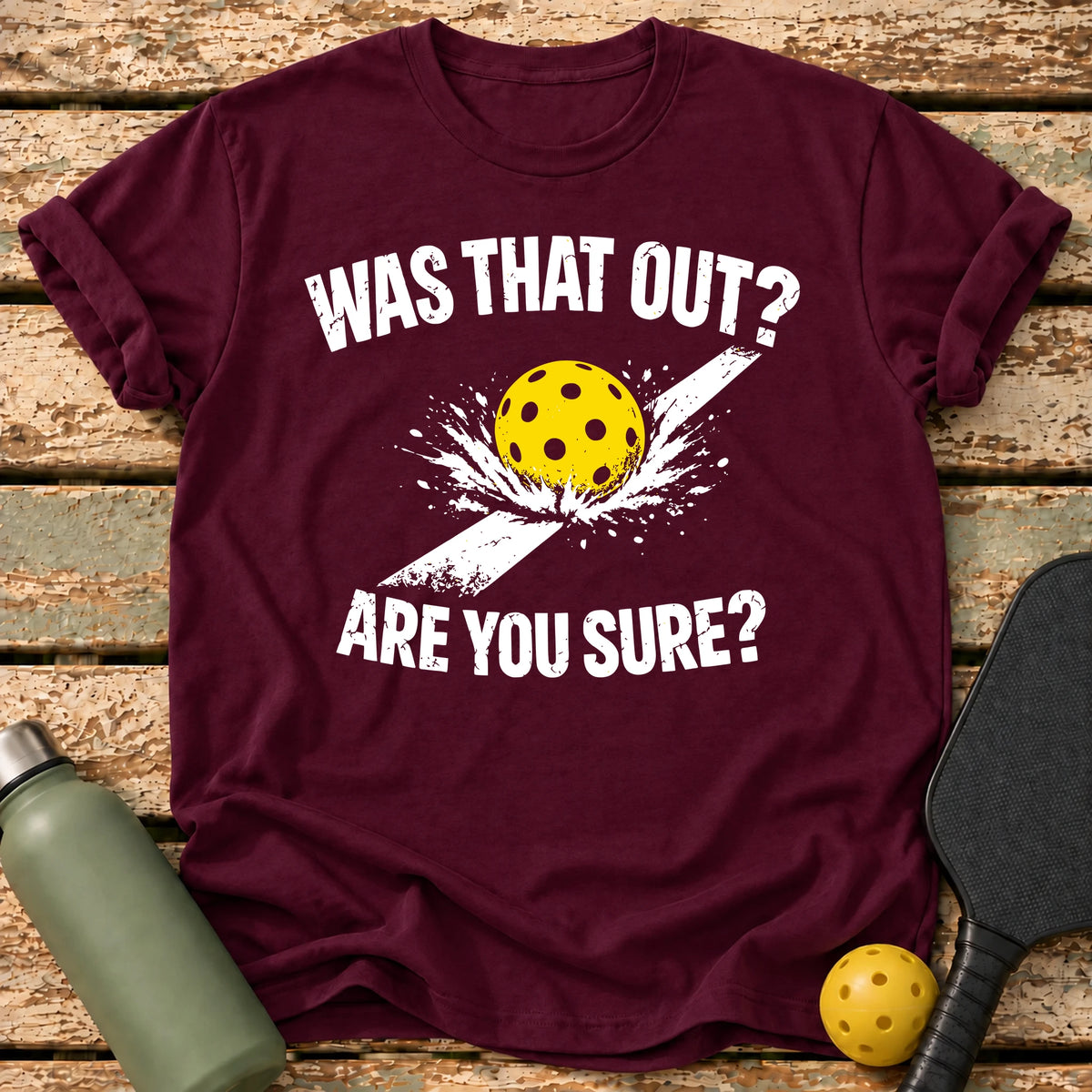 Was That Out T-Shirt – Maroon