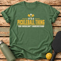 Pickleball Thing T-Shirt – Military Green